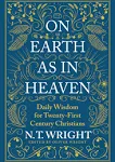 On Earth as in Heaven: Daily Wisdom for Twenty-First Century Christians [eBook]