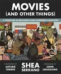 Movies (And Other Things) by Shea Serrano Popular Culture in Social Hardcover 