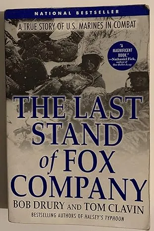 The Last Stand of Fox Company: A True Story of U.S. Marines in Combat