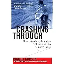 Crashing Through: The Extraordinary True Story of the Man Who Dared to See