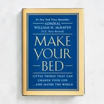 Make Your Bed: Small things that can change your life... and maybe the world 