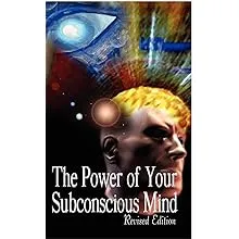 The Power of Your Subconscious Mind, Revised Edition