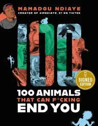 100 Animals That Can F*cking End You [Book]