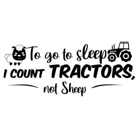 To Go To Sleep I Count Tractors Not Sheep Removable Wall Art Sticker Design | for Kids Boys Girls Bedroom Living Room - 20 x 30 DIY Home Vinyl Stick and Peel Decal Decoration