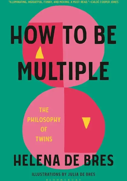 How to Be Multiple: The Philosophy of Twins