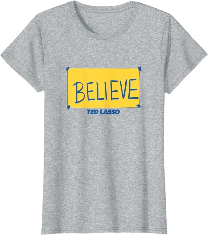 Ted Lasso Believe Sign T-Shirt