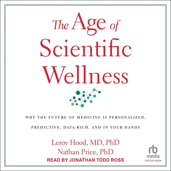 The Age of Scientific Wellness: Why the Future of Medicine Is Personalized ...