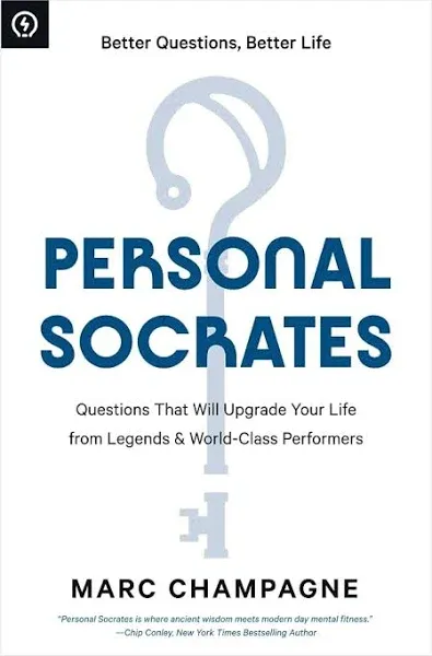 Personal Socrates: Questions That Will Upgrade Your Life from Legends & World-Class Performers