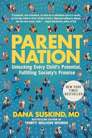 Parent Nation: Unlocking Every Child's Potential, Fulfilling Society's Promise