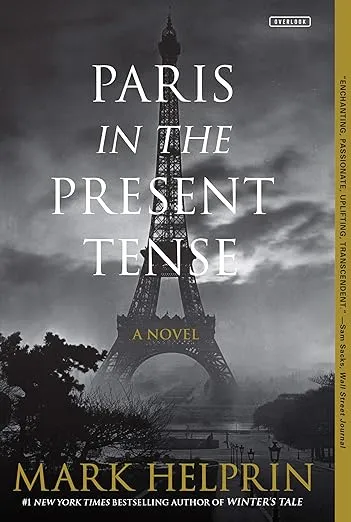 Mark Helprin Paris in the Present Tense: A Novel (Paperback)