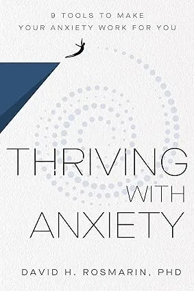 David H. Rosmarin Thriving with Anxiety (Hardback) (UK IMPORT)