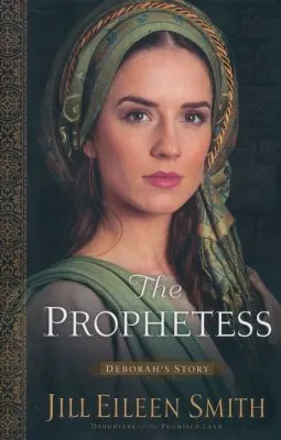 The Prophetess:  Deborah's Story #2