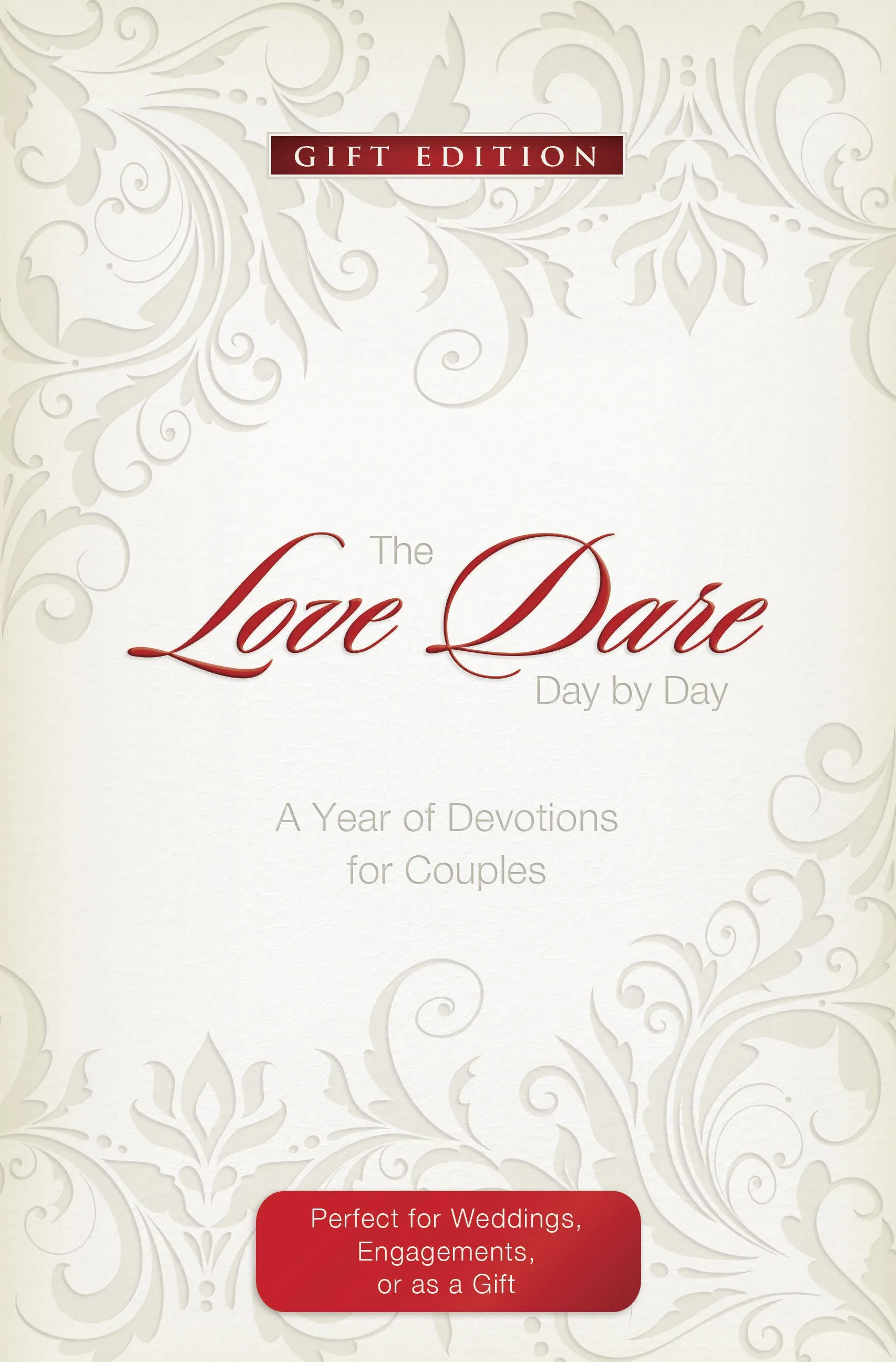 The Love Dare Day by Day: A Year of Devotions for Couples