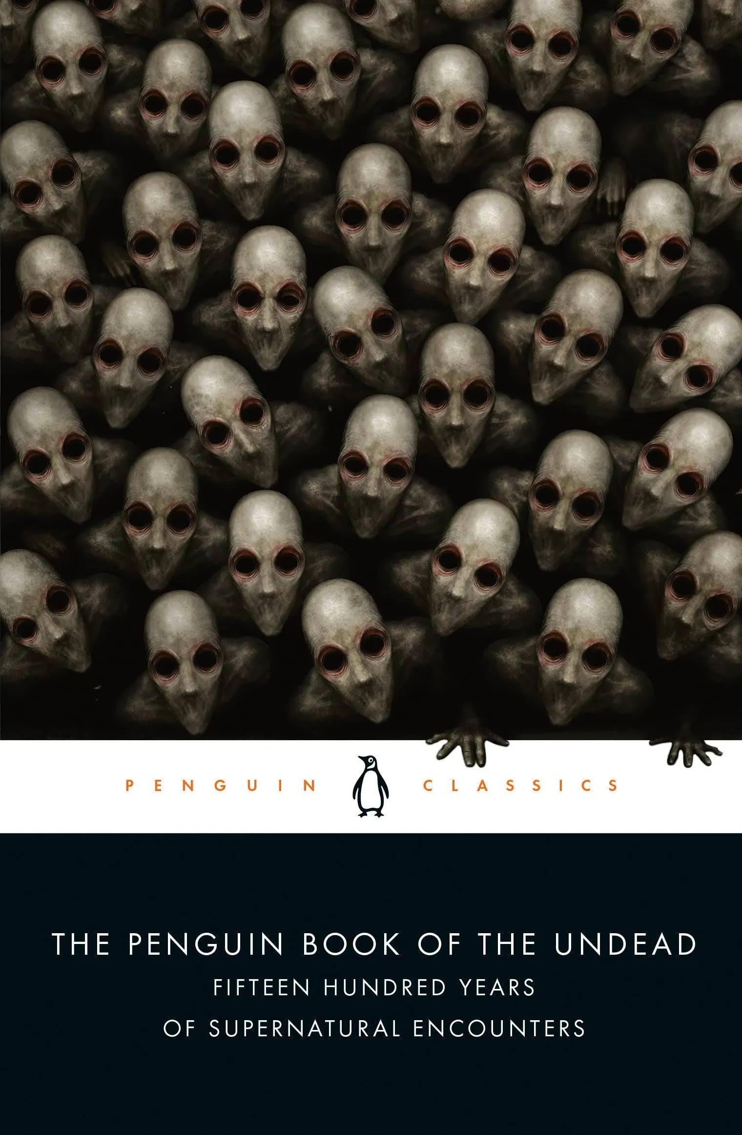 The Penguin Book of the Undead: Fifteen Hundred Years of Supernatural Encounters ...