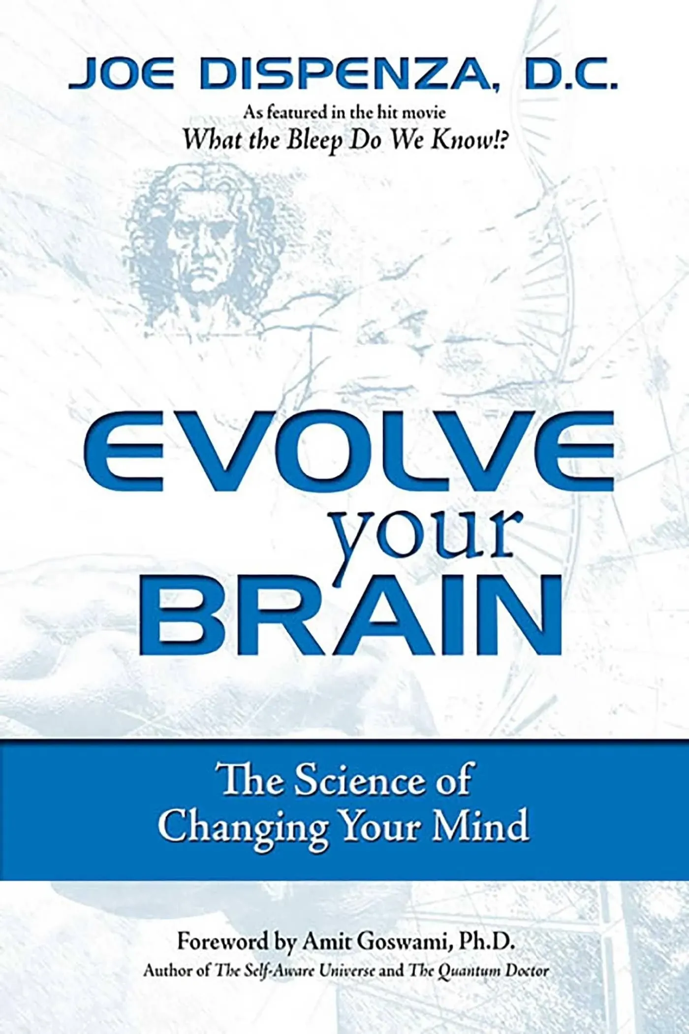 Evolve Your Brain: The Science Of Changing Your Mind