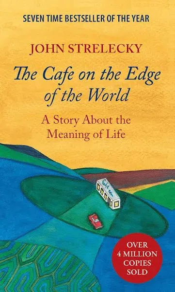 The Cafe on the Edge of the World: A Story about the Meaning of Life [Book]