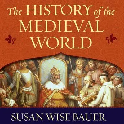 The History of the Medieval World: From the Conversion of Constantine to the ...