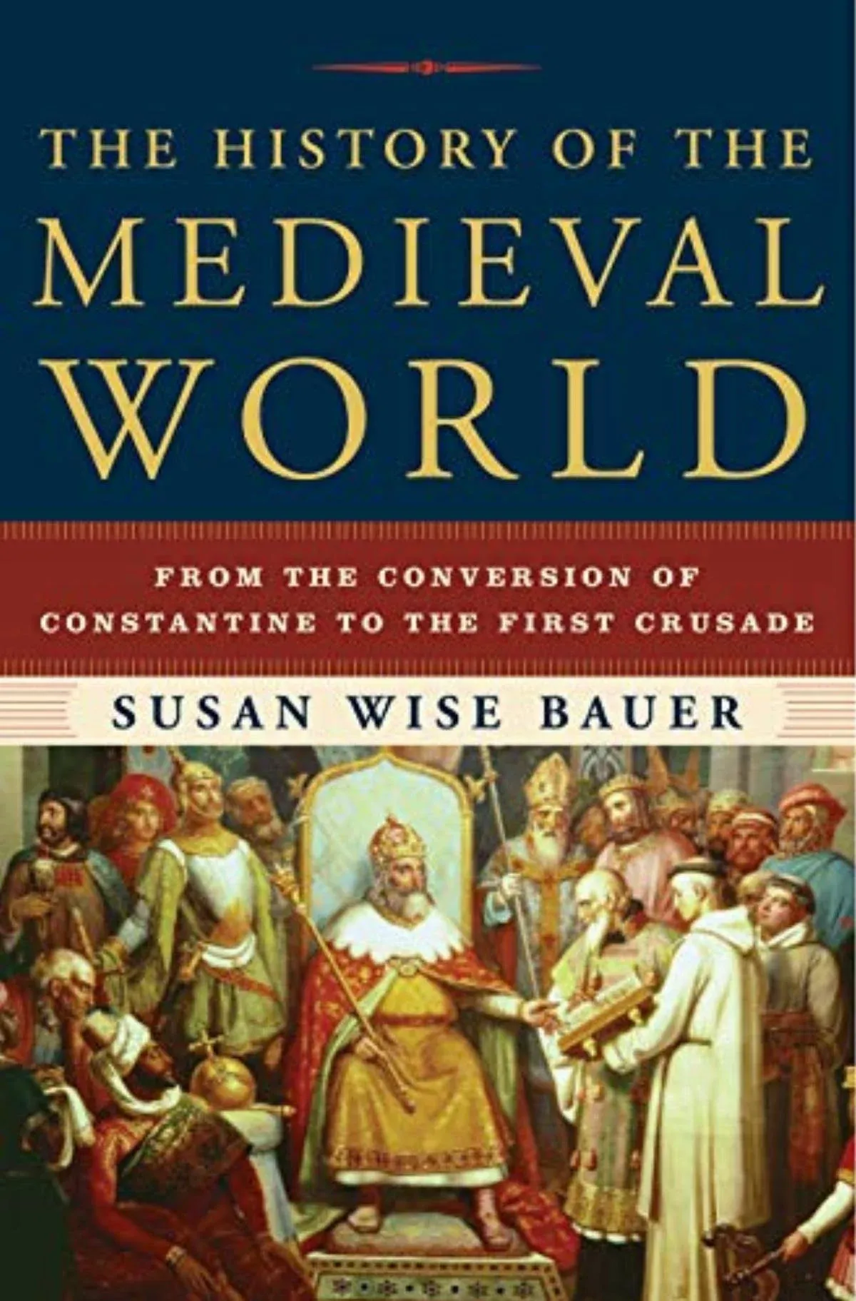 The History of the Medieval World: From the Conversion of Constantine to the ...