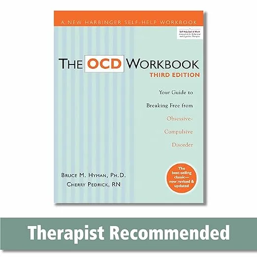 The OCD Workbook: Your Guide to Breaking Free from Obsessive-Compulsive Disorder