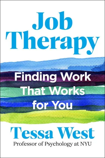 Job Therapy: Finding Work That Works for You