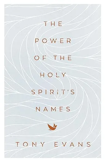 The Power of the Holy Spirit's Names (The Names of God Series)