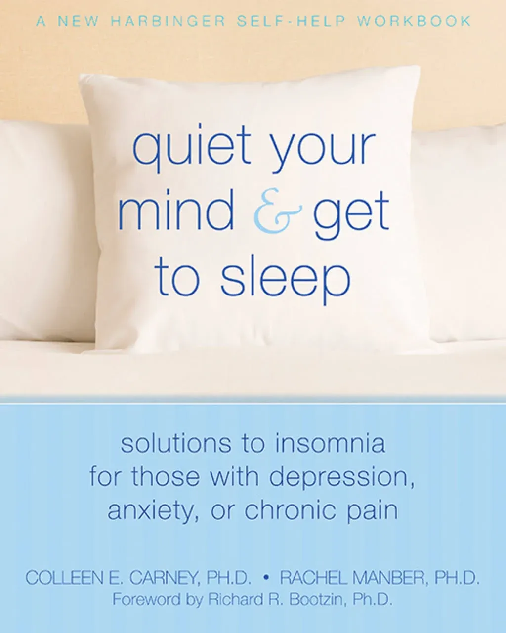 Quiet Your Mind and Get to Sleep: Solutions to Insomnia for Those with Depression ...