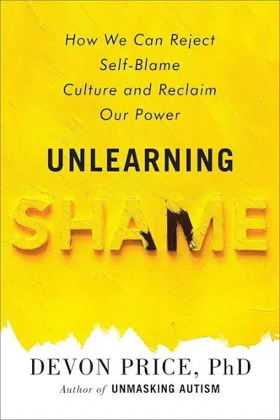 Devon Price, PhD Unlearning Shame (Gebundene Ausgabe)