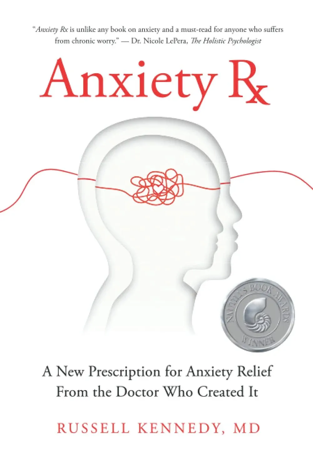 Anxiety Rx: A Revolutionary New Prescription for Anxiety Relief—from the Doctor Who Created It