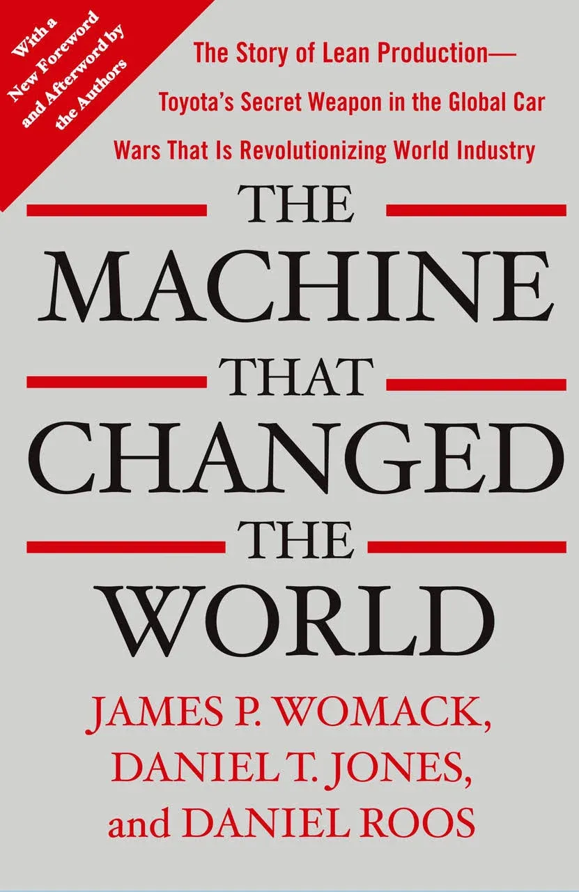 The Machine That Changed the World : The Story of Lean Production-- Toyota&#039;s...