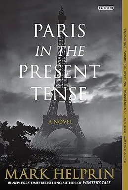 Paris in the Present Tense: A Novel