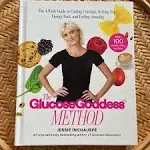 The Glucose Goddess Method: The 4-Week Guide to Cutting Cravings, Getting Your Energy Back, and Feeling Amazing