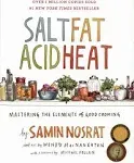 Salt, Fat, Acid, Heat: Mastering the Elements of Good Cooking