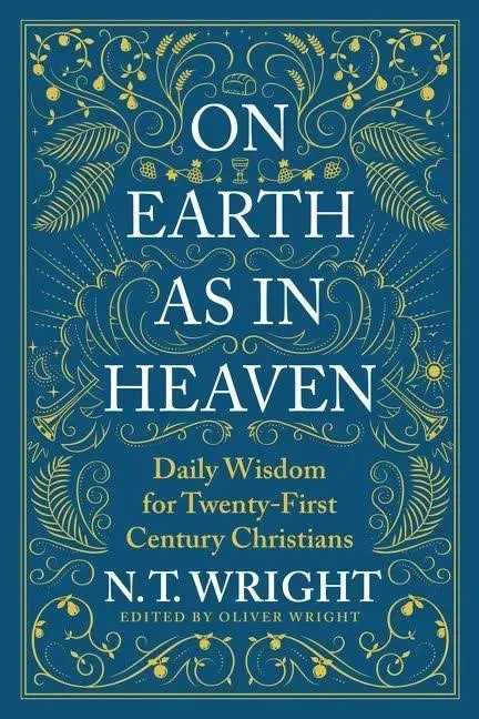 On Earth as in Heaven HARDCOVER 2022 by N. T. Wright