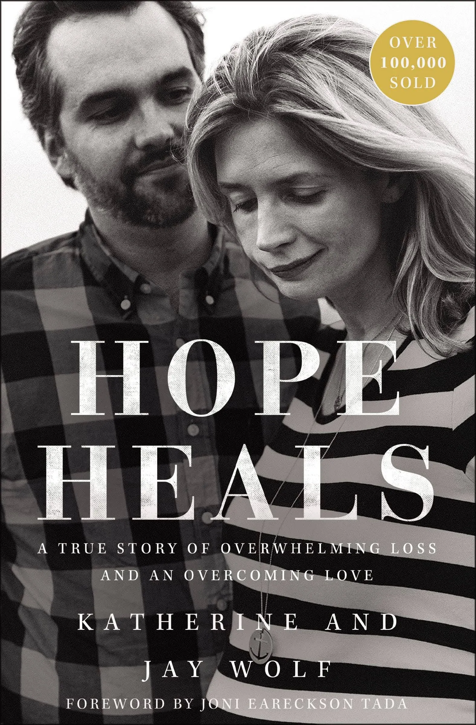 Hope Heals: A True Story of Overwhelming Loss and an Overcoming Love