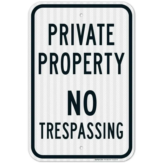 Private Property - No Trespassing Sign, 12x18 Reflective Aluminum EGP, Size: 12 x 18