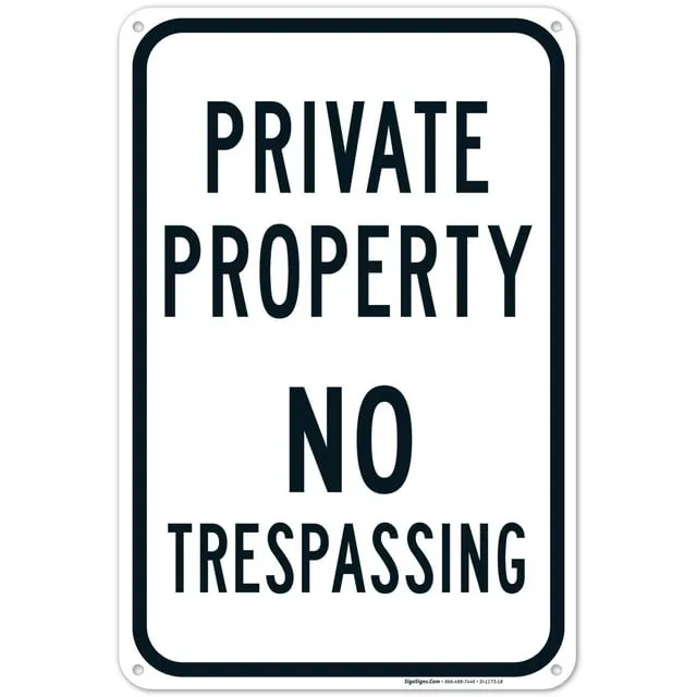 Private Property - No Trespassing Sign, 12x18 Reflective Aluminum EGP, Size: 12 x 18